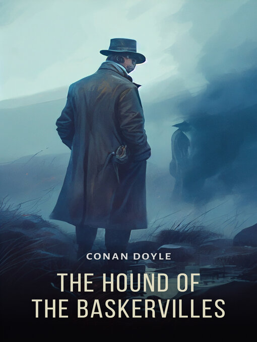Title details for The Hound of the Baskervilles by Sir Arthur Conan Doyle - Available